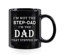 WENSSY Gifts for Stepdad, I'm Not The Stepdad The Dad That Stepped Up Mug, Birthday Father's Day Gift for Stepdad Stepfather Bonus Dad from Stepdaughter Stepson 11 Oz Black