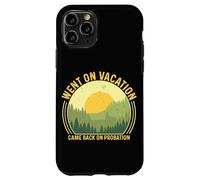 Went On Vacation Came Back On Probation Case for iPhone 11 Pro