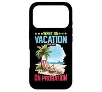 Went On Vacation Came Back On Probation - Case for iPhone 17 Pro