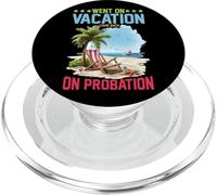 Went On Vacation Came Back On Probation - PopSockets PopGrip for MagSafe