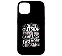 Went Outside Came Back With Chickens Backyard Chicken Fun Case for iPhone 13
