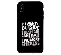 Went Outside Came Back With Chickens Backyard Chicken Fun Case for iPhone XS Max