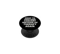 Went To Another Concert Instead Of Therapy Again Music Fan PopSockets Adhesive PopGrip