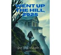 Went Up the Hill, 2025: Grief, Ghosts and Unspoken Truths
