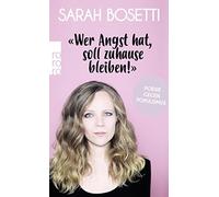 Wer Angst hat, soll zuhause bleiben: Poesie gegen Populismus, Bosetti.