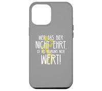 Wer das Bier nicht ehrt Delirium Funny German Beer Phrase Case for iPhone 12 Pro Max
