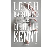 Bardugo, L - Wer die Hölle kennt - Novel - Part 2 of the Urban Fantasy Series - Droemer Knaur