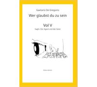 Wer glaubst du zu sein: Bd. V - Saghi: Der Agent und der Geist