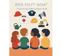 Wer hilft wem ?: Entdecke die Helfer in deiner Stadt