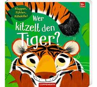 Wer kitzelt den Tiger?: Klappen, Fühlen, Killekille!
