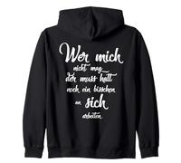 Wer mich nicht mag der muss halt noch an sich arbeiten Zip Hoodie