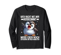 Wer Nicht Mit Mir Auskommt an Sich Arbeiten Penguin Saying [German Language] Long Sleeve T-Shirt