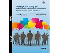 Wer sagt, was richtig ist? MP3-CD - Die Frage nach dem "guten Handeln" in der heutigen Welt