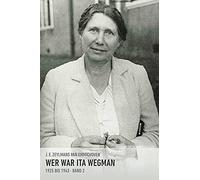 Wer war Ita Wegman. Eine Dokumentation / Wer war Ita Wegman II: 1925-1943 | Band 2