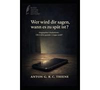 Wer wird dir sagen, wann es zu spät ist?