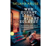 Wer zuerst liest, stirbt zuletzt: Buchhändlerin Julia Hortmann ermittelt | Ein charmanter Kriminalroman mit Witz und voller Überraschungen | Die perfekte Urlaubslektüre für den Sommer