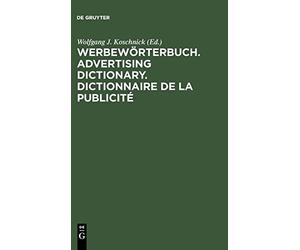 WerbewArterbuch. Advertising Dictionary. Dicti. Koschnick<|