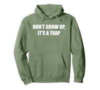 Werd nicht Erwachsen, es ist eine Trap Pullover Hoodie, Adult Unisex, Sage Green, Medium