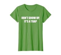 Werd Nicht Erwachsen, ES ist eine Trap T-Shirt, Women, Grass Green, Small
