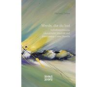 Werde, die Du bist: Selbstbestimmung, Geschlecht, Identität und Feminismus - eine Novelle