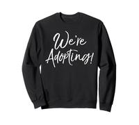 We're Adopting Shirt Vintage Adoption Announcement Tee Sweatshirt