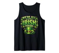 We're All A Little Irish Today Lucky St Patricks Day Paddy Tank Top
