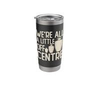 We're All A Little Off Center Stainless Steel Insulated Tumbler
