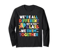 We're all different but in this class we swim together Long Sleeve T-Shirt