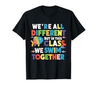 We're all different but in this class we swim together T-Shirt