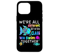 We're All Different But We Swim Together Elementary Teacher Case for iPhone 16 Pro Max