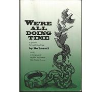 We're All Doing Time: A Guide for Getting Free