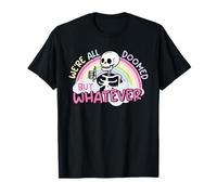 We're All Doomed But Whatever Skeleton Rainbow Funny Humor T-Shirt