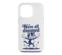 We're All Doomed Retro Cat - Funny Sarcastic Humor Gift Case for iPhone 13 Pro
