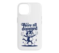 We're All Doomed Retro Cat - Funny Sarcastic Humor Gift Case for iPhone 14