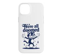 We're All Doomed Retro Cat - Funny Sarcastic Humor Gift Case for iPhone 14 Plus