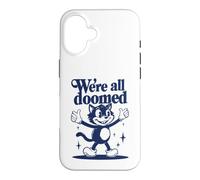 We're All Doomed Retro Cat - Funny Sarcastic Humor Gift Case for iPhone 16
