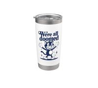 We're All Doomed Retro Cat - Funny Sarcastic Humor Gift Stainless Steel Insulated Tumbler