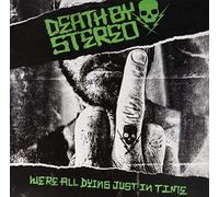 Death by Stereo - We're All Dying Just In Time [VINYL]