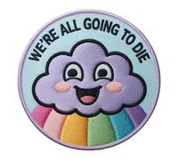 were All Going to Die Patch Embroidered Iron-on/Sew-on Badge (3 Inch) Funny Dark Humor Motivational Gift Patches