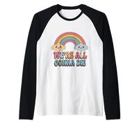 We're All Gonna Die Retro Cute Sarcastic Humor Meme Raglan Baseball Tee