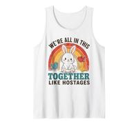 We're All in This Together Like Hostages Funny Rainbow Quote Tank Top