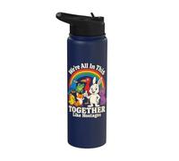 We're All in This Together Like Hostages Sarcastic Humor Stainless Steel Insulated Water Bottle