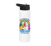 We're All in This Together Like Hostages Sarcastic Humor Stainless Steel Insulated Water Bottle