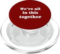 We're all in this together solidarity quote sentence PopSockets PopGrip for MagSafe