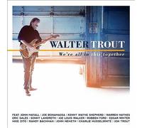 We're All In This Together, Walter Trout, New