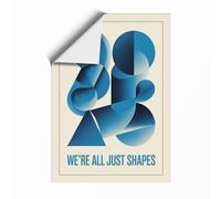 We're All Just Shapes Geometric Unframed Wall Art Print A3 (42×29.7cm), Wall Decor for Living Room, Bedroom, Office & Home, Art Gift