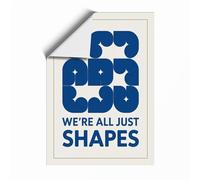 We're All Just Shapes Minimalist Unframed Wall Art Print A2 (59.4×42cm), Wall Decor for Living Room, Bedroom, Office & Home, Art Gift