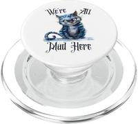 We're all Mad Here Cheshire Cat Alice Wonderland Book Kids PopSockets PopGrip for MagSafe