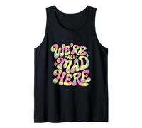 We're All Mad Here Tank Top