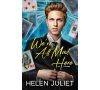 We're All Mad Here (The Fairy Tale Collection)